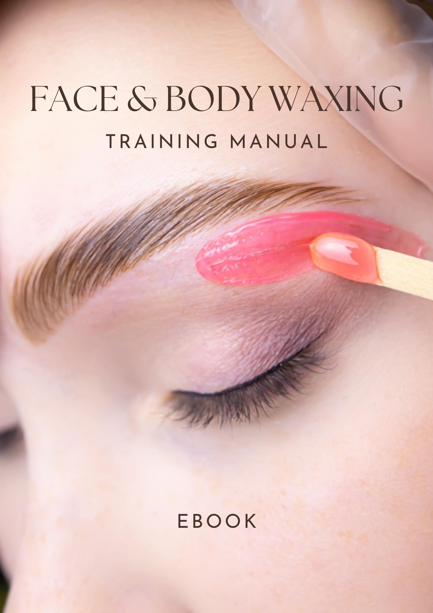 FACE AND BODY WAXING TRAINING MANUAL