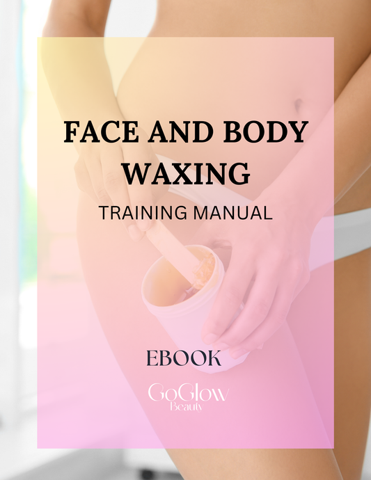 FACE AND BODY WAXING TRAINING MANUAL