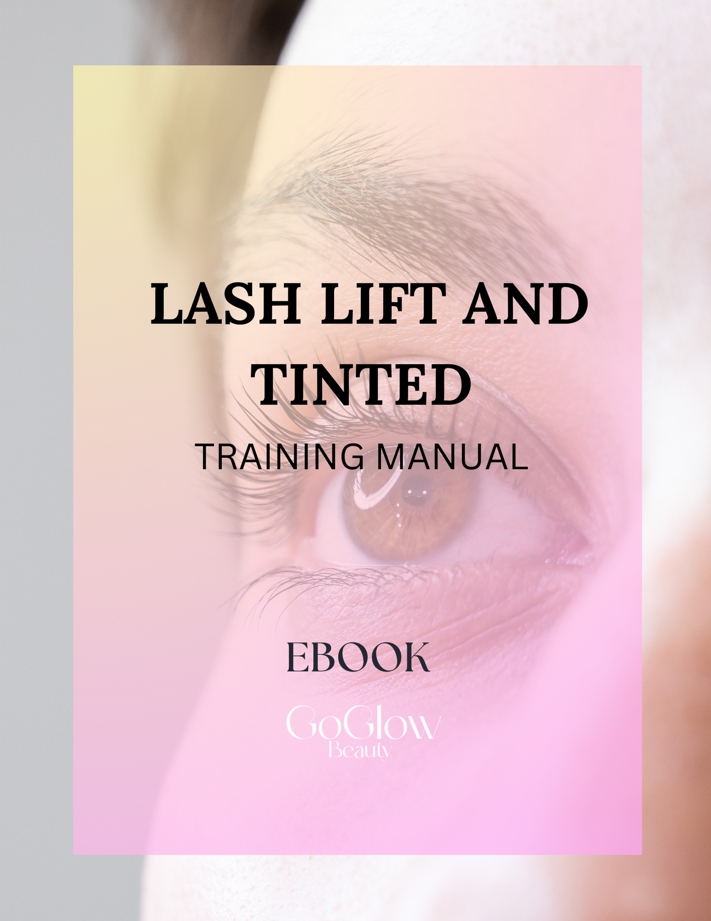 LASH LIFT AND TINTING MANUAL